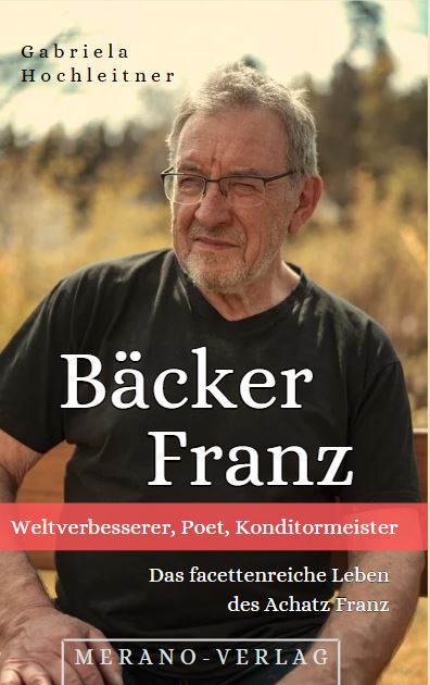 Bäcker Franz - Weltverbesserer, Poet, Konditormeister - gebundene Ausgabe