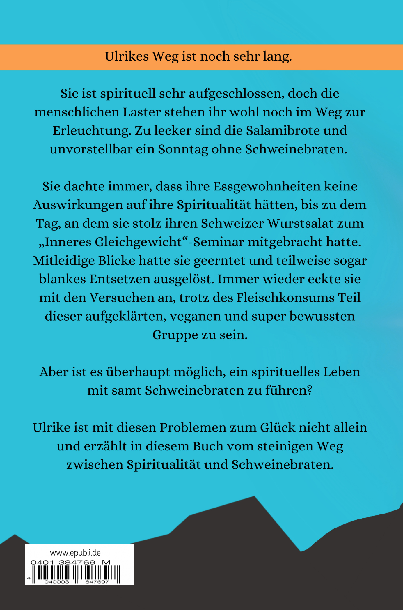 Spiritualität trifft auf Schweinebraten - Roman NEU - Jetzt vorbestellen