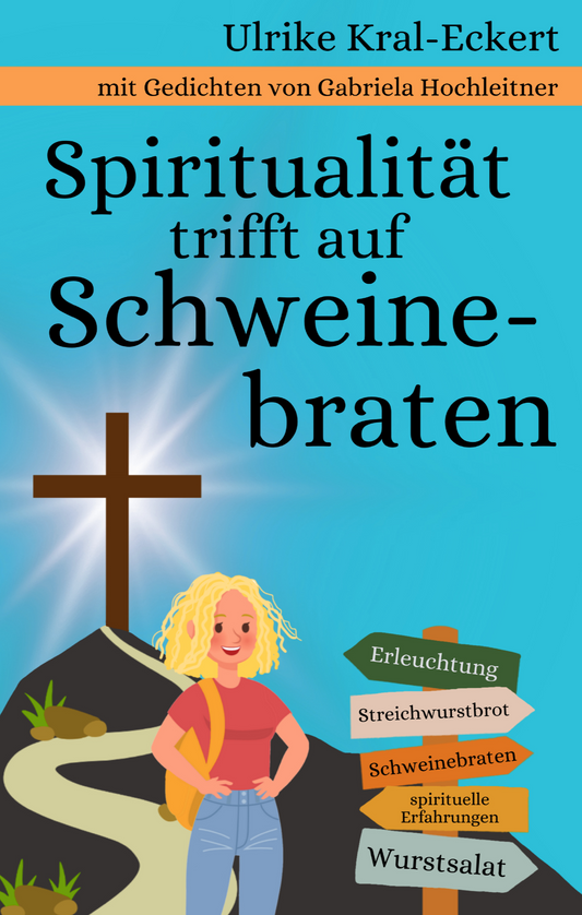 Spiritualität trifft auf Schweinebraten - Roman NEU - Jetzt vorbestellen